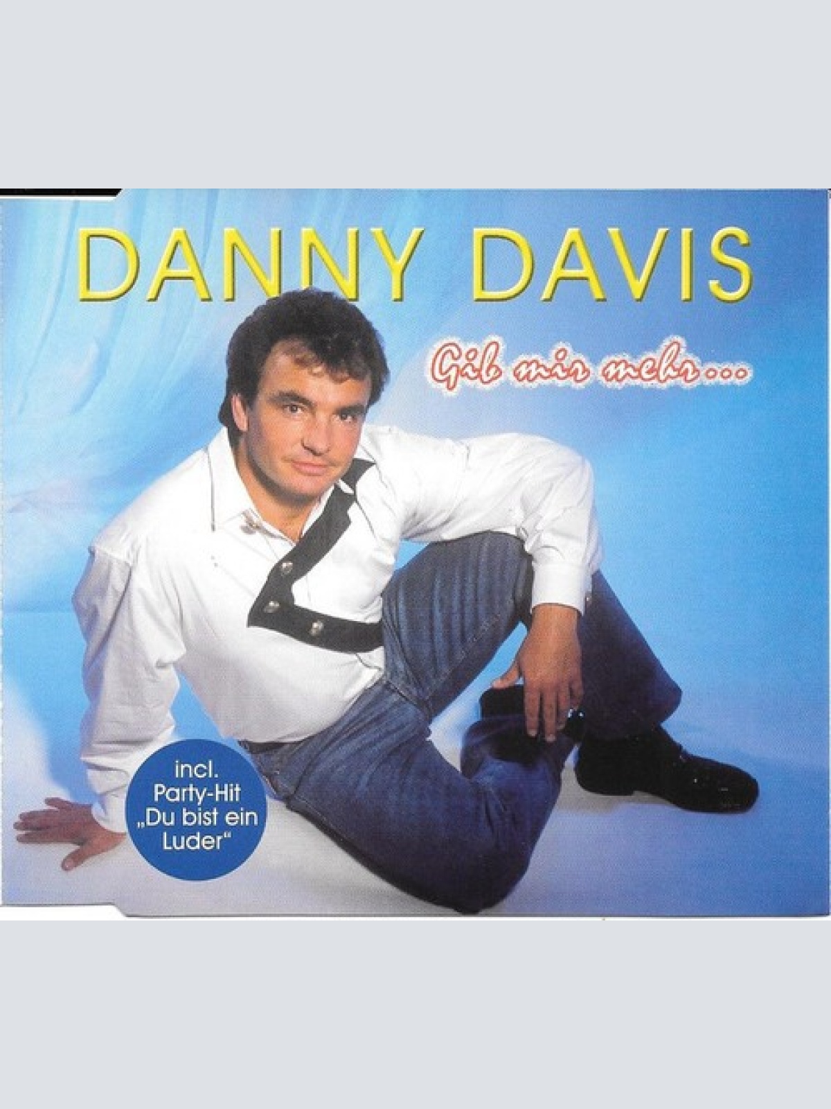 CD, Maxi Danny Davis (6) - Gib Mir Mehr...