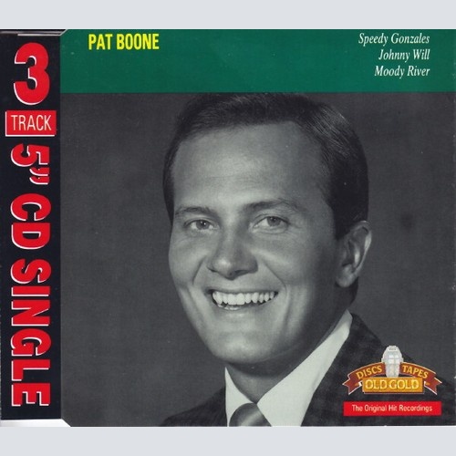 CD, Single Pat Boone - Speedy Gonzales/Johnny Will/Moody River