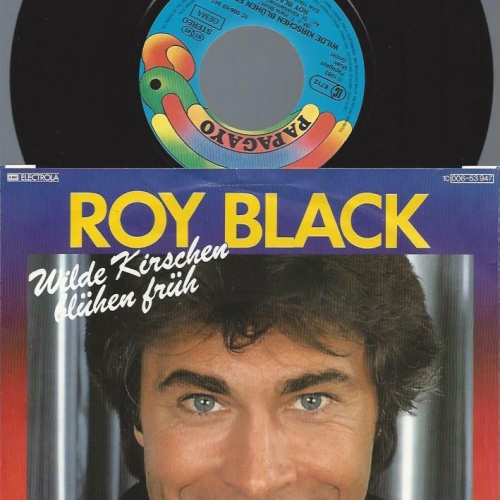 7"   Roy Black  Wilde Kirschen Blühen Früh