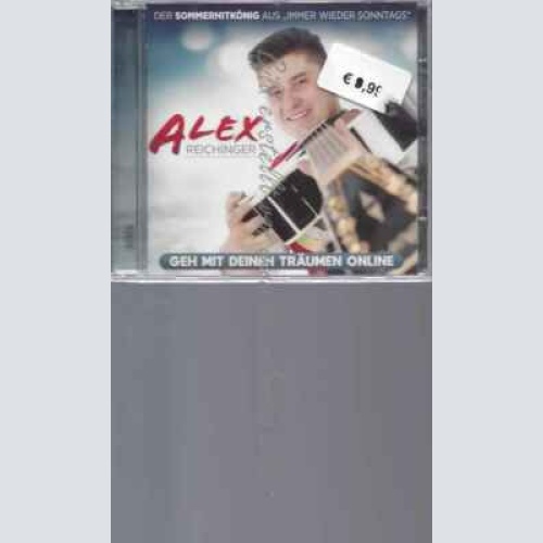 CD--ALEX REICHINGER -   --GEH MIT DEINEN TRÄUMEN ONLINE