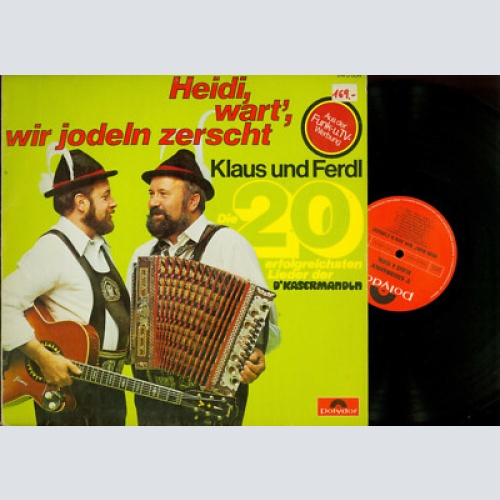 LP--KLAUS UND FERDL HEIDI WART WIR JODELN ZERSCHT
