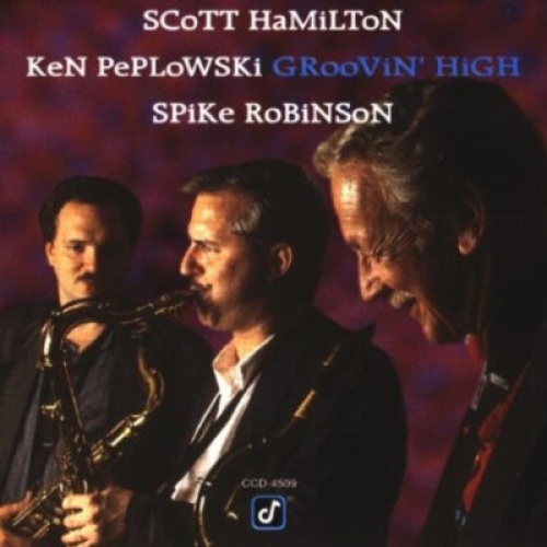 CD, Album Scott Hamilton • Ken Peplowski • Spike Robinson - Groovin' High