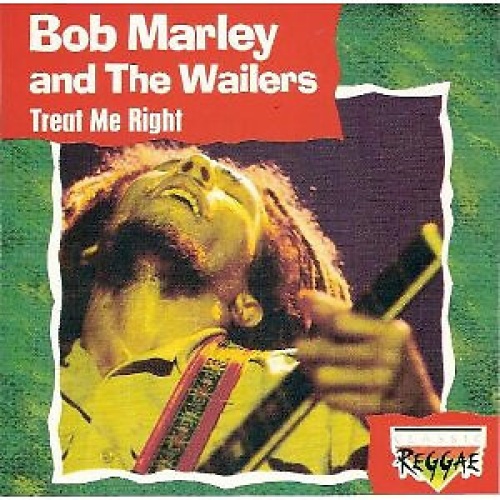 CD, Comp Bob Marley And The Wailers* - Treat Me Right