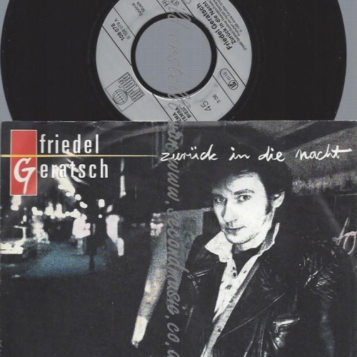 7"   Friedel Geratsch – Zurück In Die Nacht