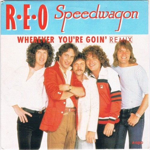 7", Single REO Speedwagon - Wherever You're Goin' (Remix)