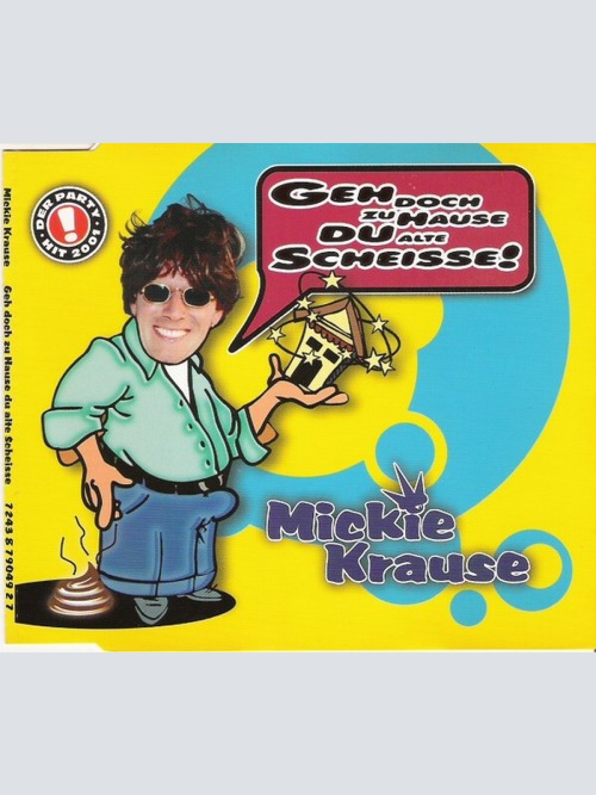 CD, Maxi Mickie Krause - Geh Doch Zu Hause Du Alte Scheisse!