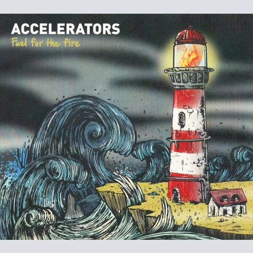 CD, Album Accelerators* - Fuel For The Fire