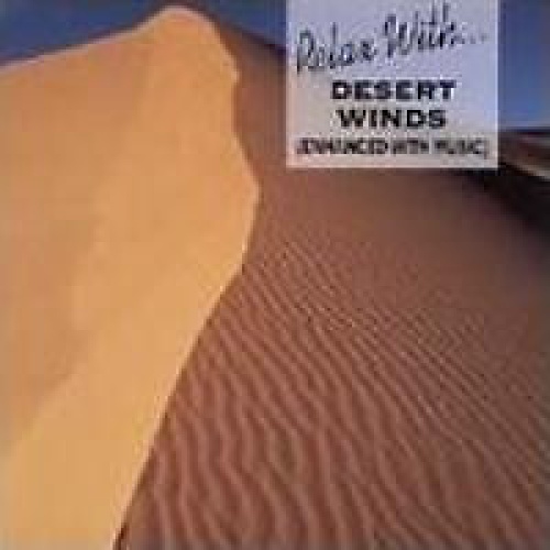CD, Album Unknown Artist - Relax With... Desert Winds (Enhanced With Music)