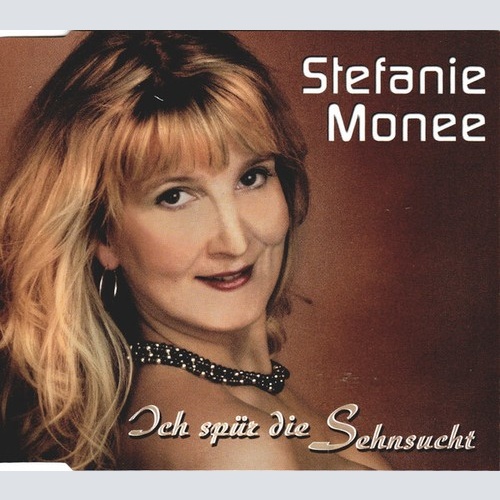 CD, Single Stefanie Monee - Ich Spür Die Sehnsucht