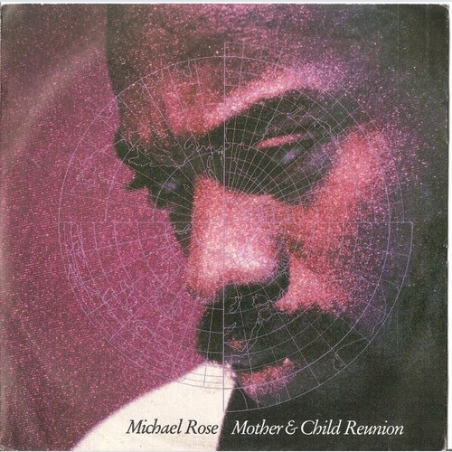 7", Single Michael Rose - Mother & Child Reunion