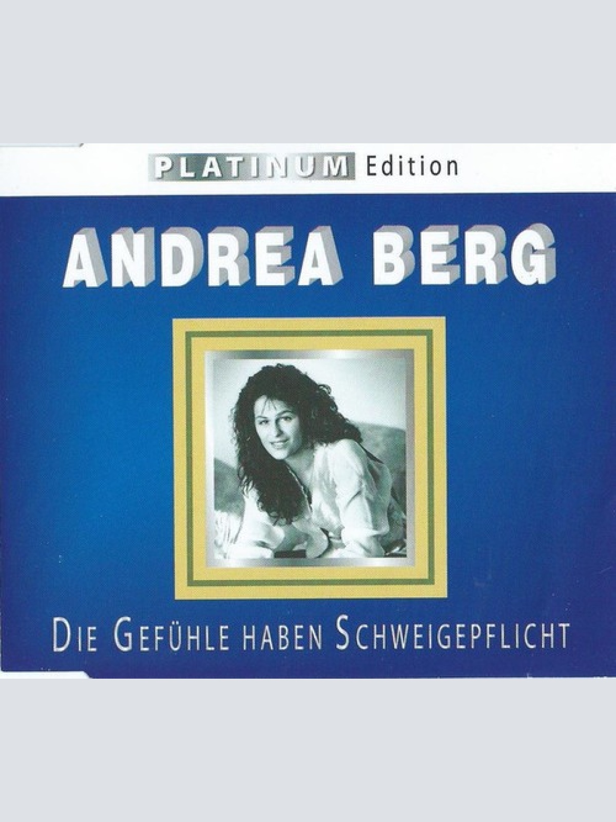 CD, Maxi, RE Andrea Berg - Die Gefühle Haben Schweigepflicht