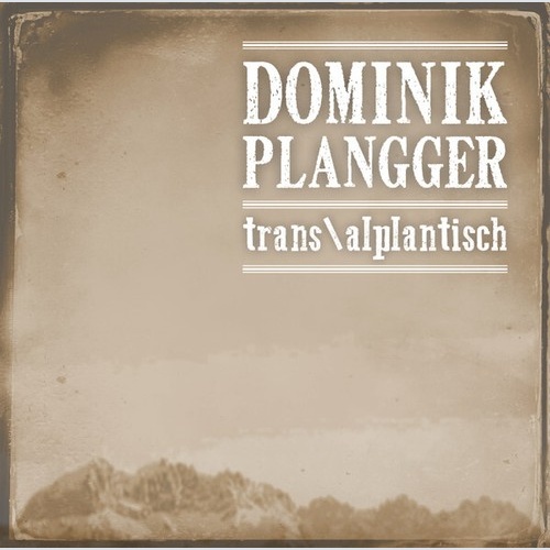 CD, Album Dominik Plangger - Transalplantisch
