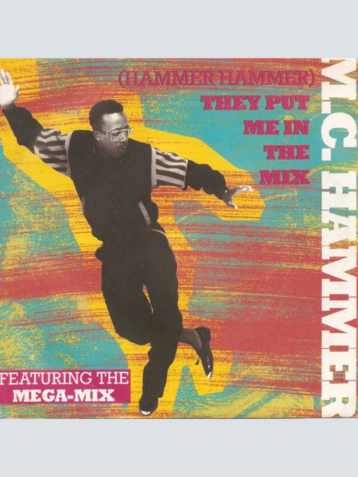7" MC Hammer - (Hammer Hammer) They Put Me In The Mix / Cold Go M.C. Hammer
