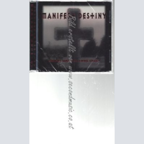 CD--MANIFEST DESTINY--    YOUR WORLD HAS DIED