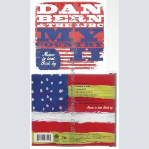 CD--USIC TO BEAT BUSH    / DAN BERN--    MY COUNTRY II
