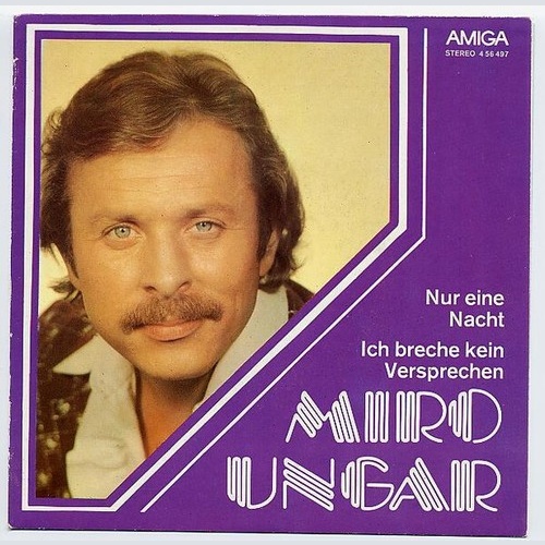 7", Single Miro Ungar - Nur Eine Nacht / Ich Breche Kein Versprechen