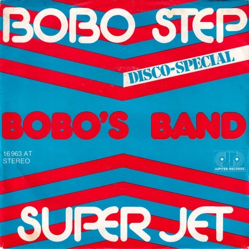 7", Single Bobo's Band - Bobo Step / Super Jet