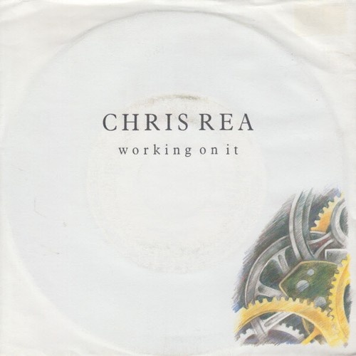 7", Single Chris Rea - Working On It