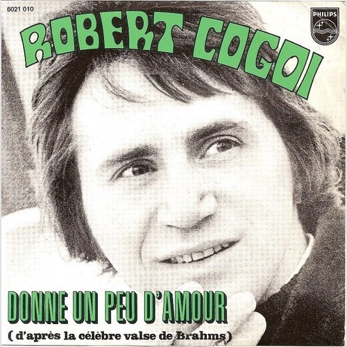 7", Mono Robert Cogoi - Donne Un Peu D'amour (D'après La Célèbre Valse De Bra...