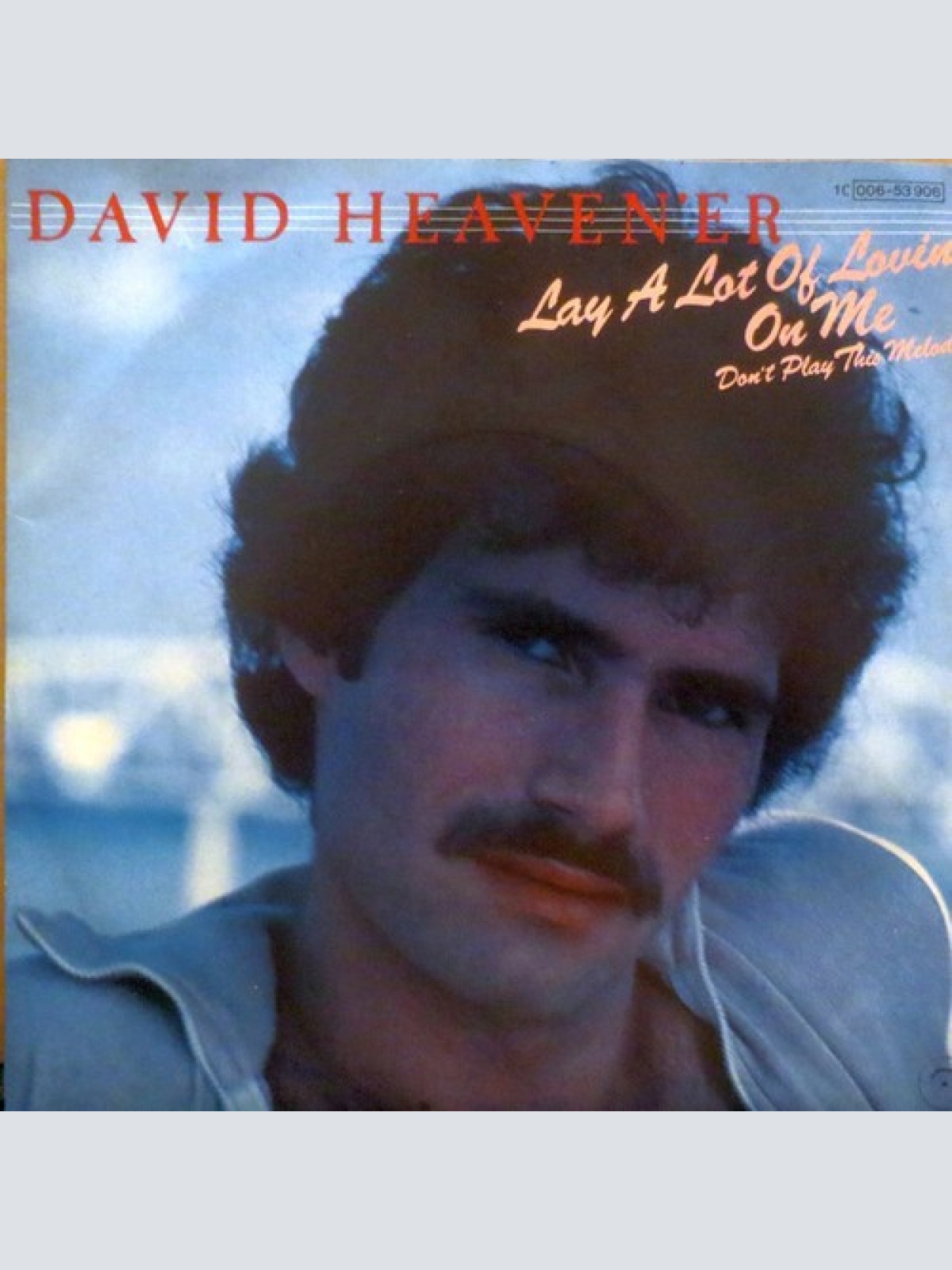 7", Single David Heaven'er* - Lay A Lot Of Lovin' On Me