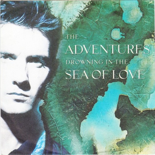 7", Single The Adventures - Drowning In The Sea Of Love