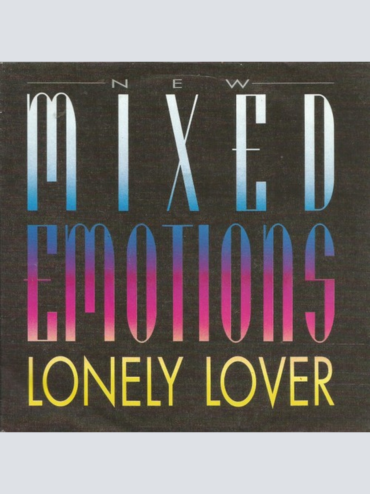 7" New Mixed Emotions - Lonely Lover