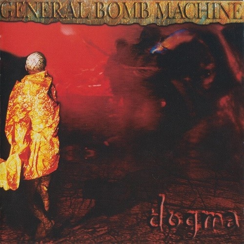 CD, EP General Bomb Machine - Dogma
