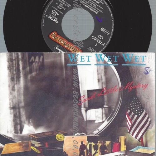7"   Wet Wet Wet – Sweet Little Mystery