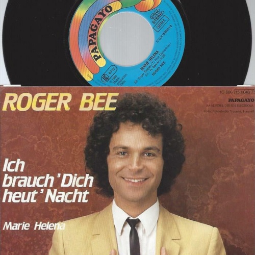 7" Roger Bee  – Ich Brauch' Dich Heut' Nacht