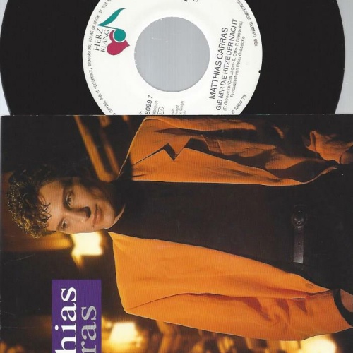 7" Matthias Carras – Gib Mir Die Hitze Der Nacht