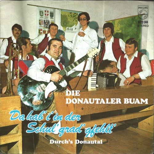 7", Single Die Donautaler Buam - Da Hab' I' In Der Schul' Grad' Gfehlt'...