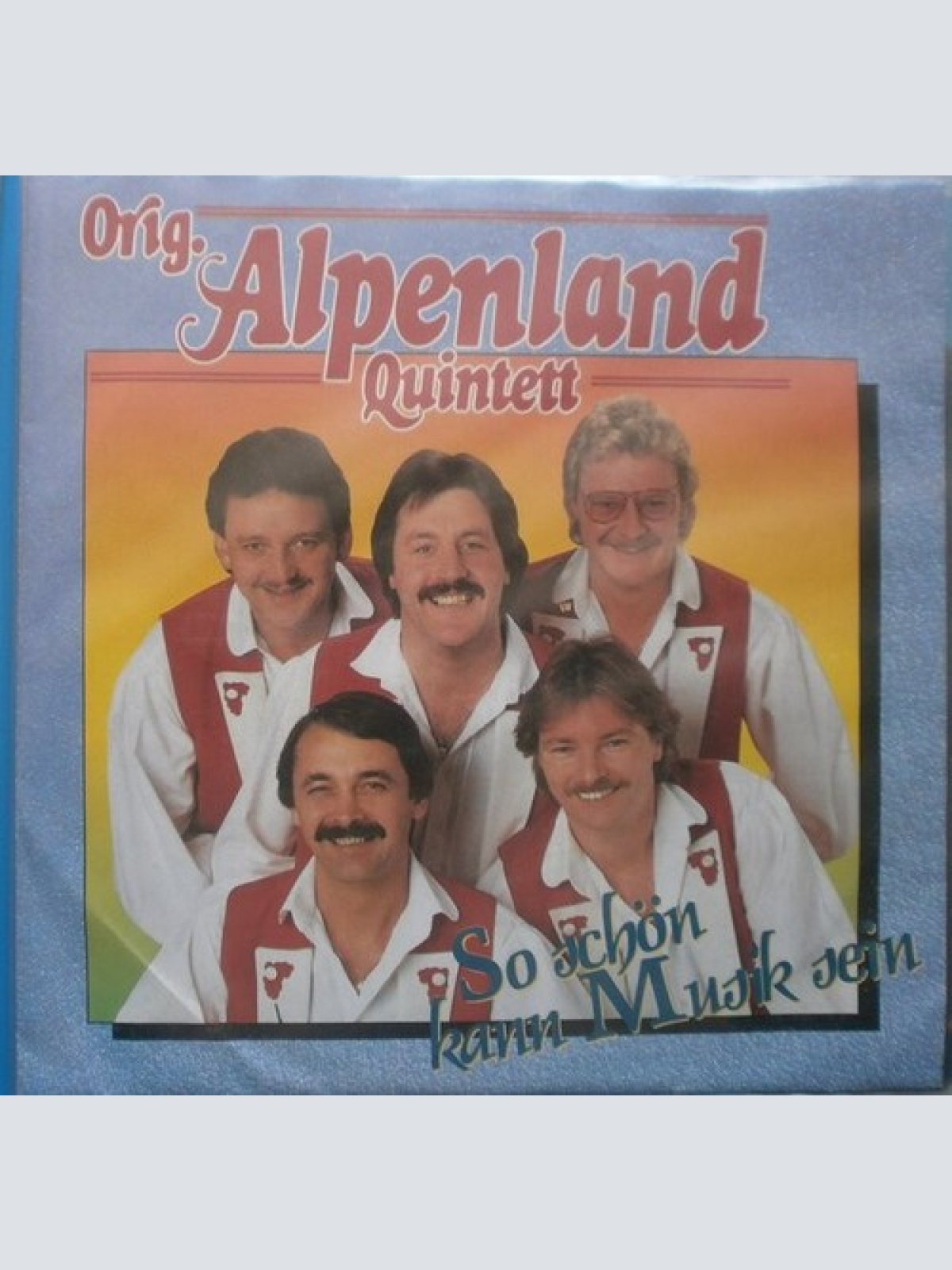 7", Single Orig. Alpenland Quintett - So Schön Kann Musik Sein
