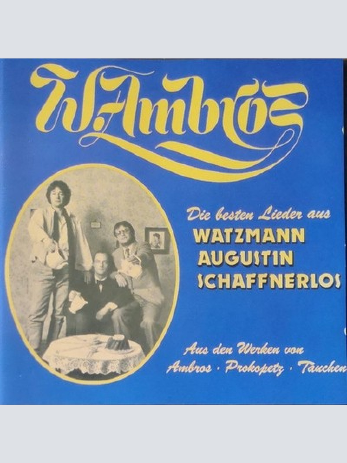 CD, Comp Wolfgang Ambros - Die Besten Lieder Aus Watzmann, Augustin, Schaffne...