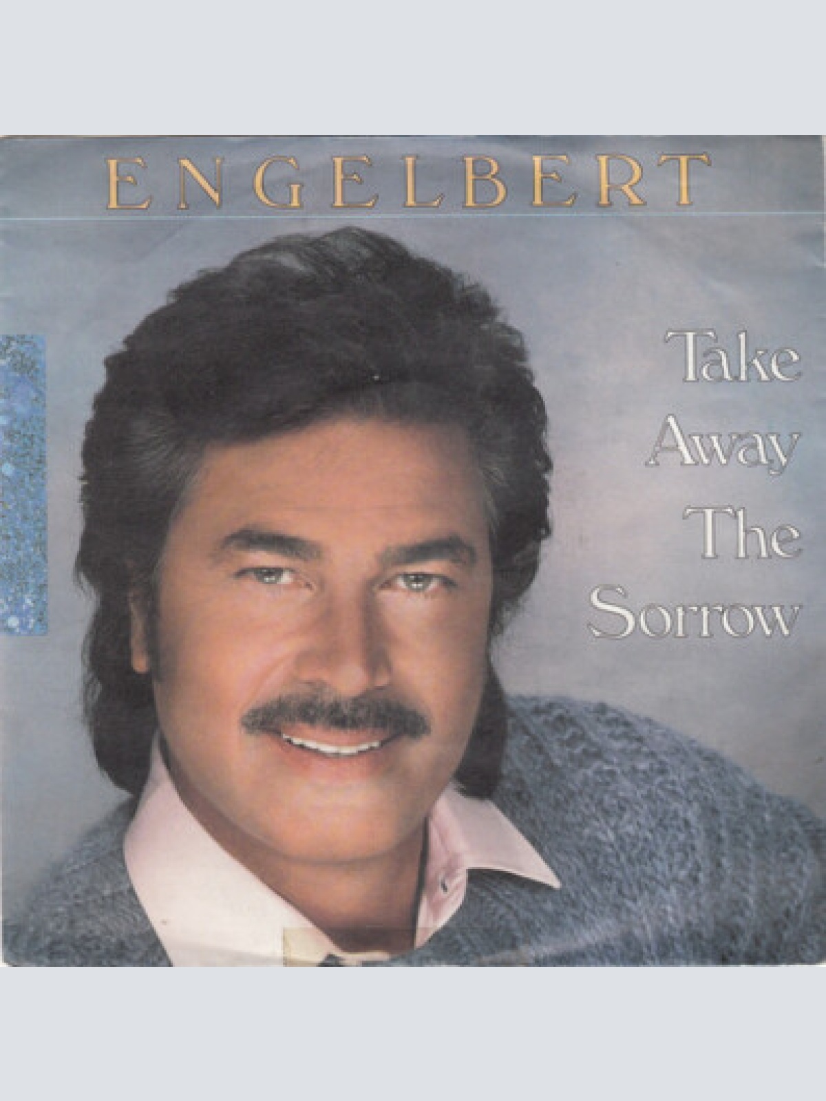 7", Single Engelbert* - Take Away The Sorrow