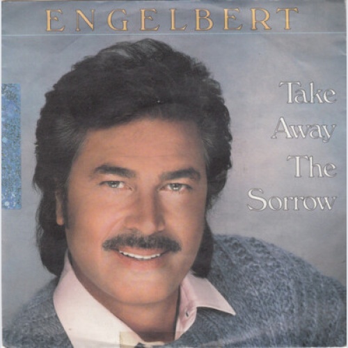 7", Single Engelbert* - Take Away The Sorrow
