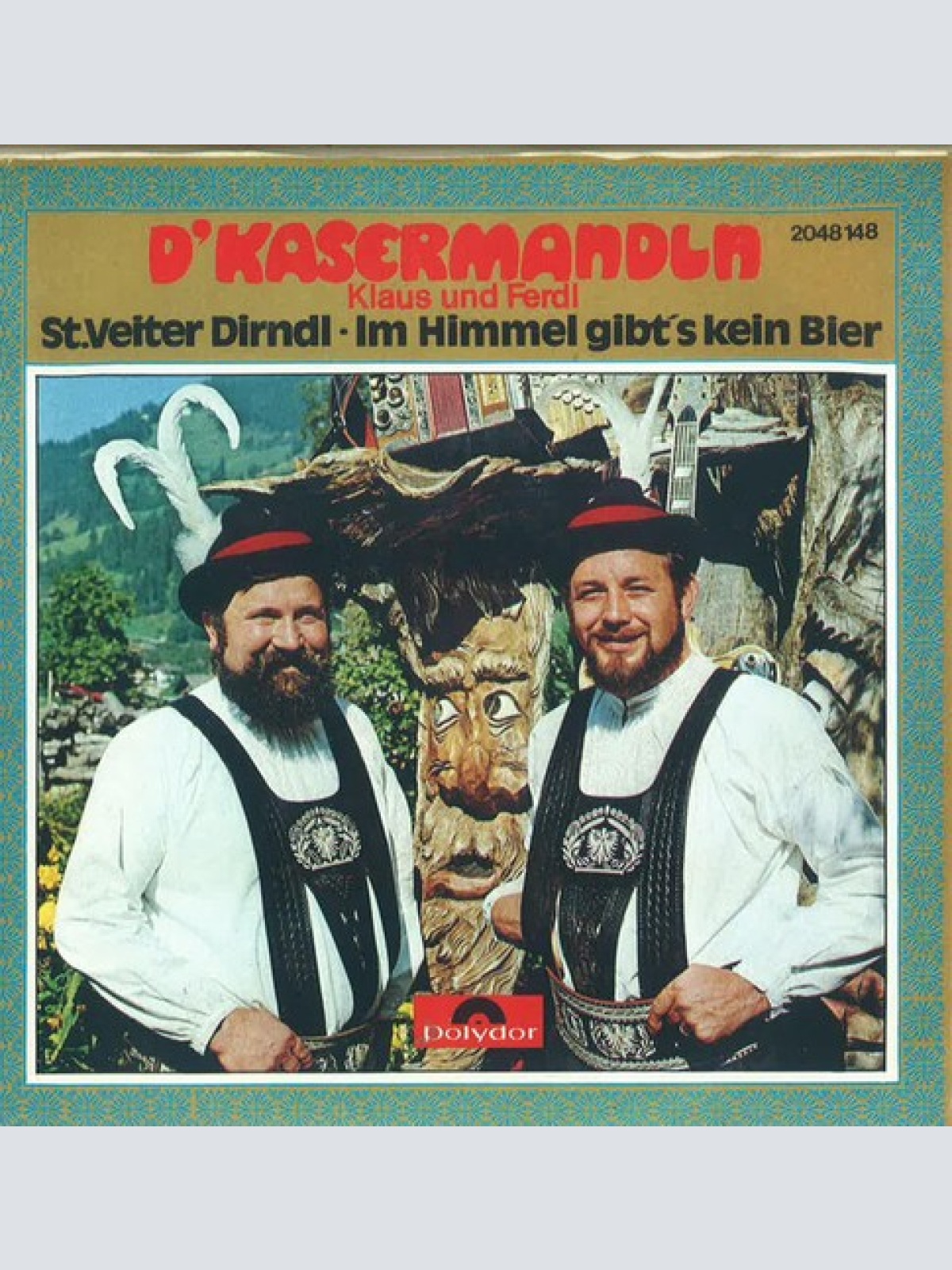 7", Single D'Kasermandln, Klaus Und Ferdl - St. Veiter Dirndl / Im Himmel Gib...