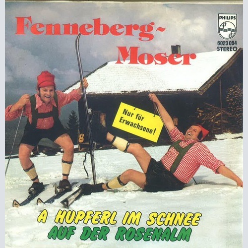7", Single Fenneberg-Moser* - A Hupferl Im Schnee