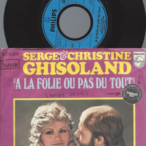 7"   Serge & Christine Ghisoland  A La Folie Ou Pas Du Tout