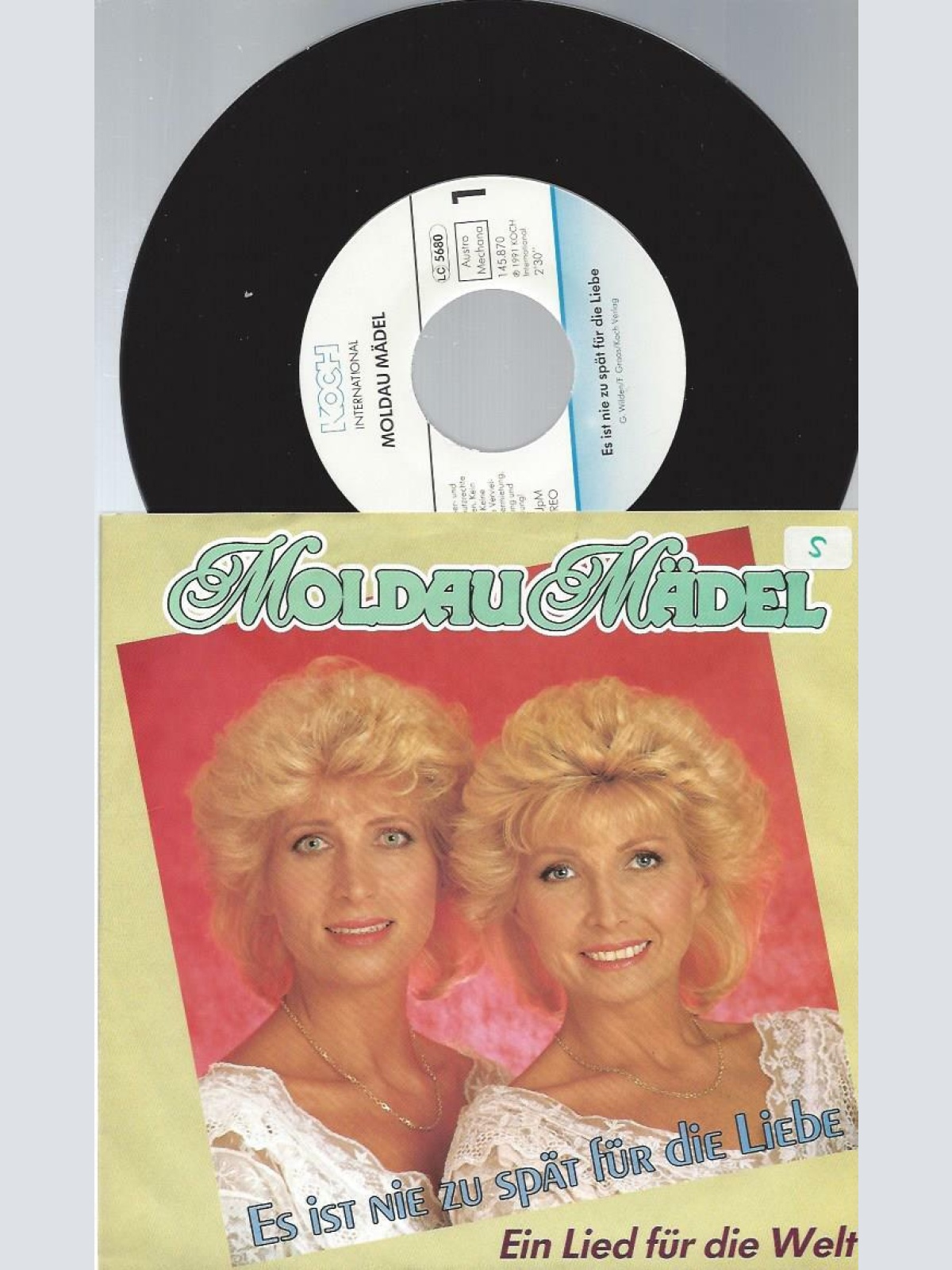 7"  Die Moldau Mädel – Es Ist Nie Zu Spät Für Die Liebe