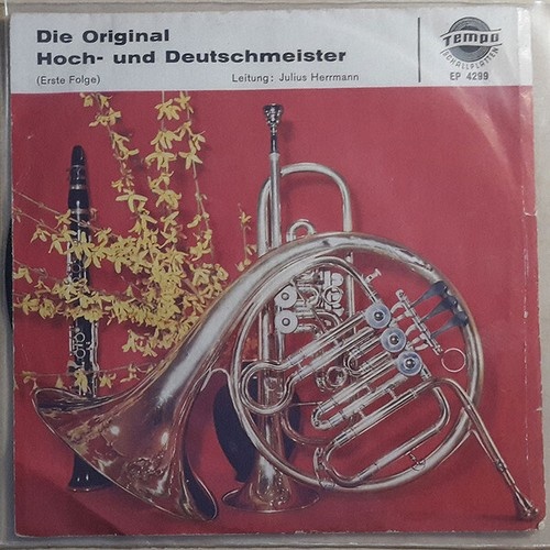 7", EP Die Original Hoch- Und Deutschmeister - Die Original Hoch- Und Deutsch...