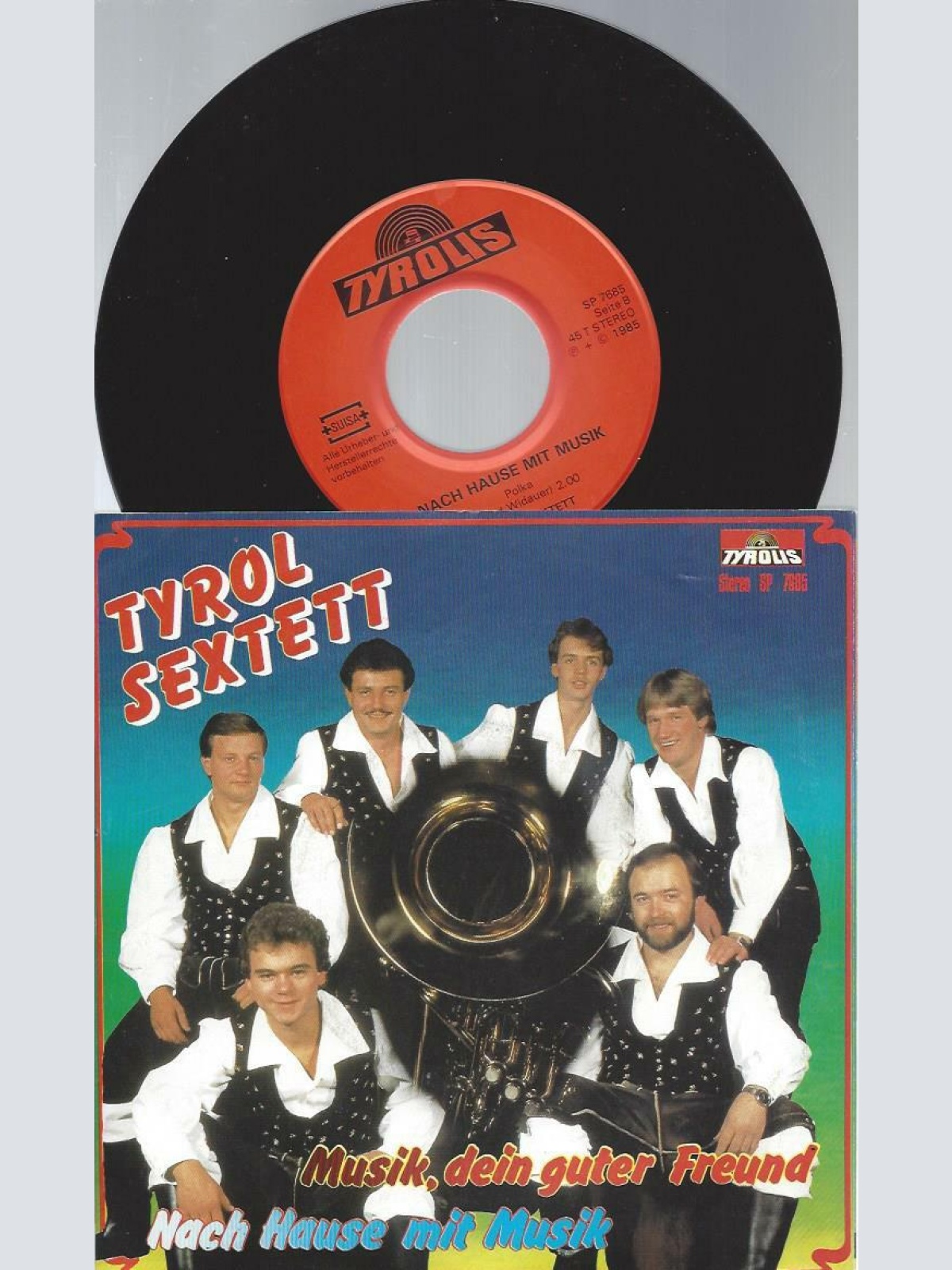 7"  Tyrol Sextett – Musik, Dein Guter Freund