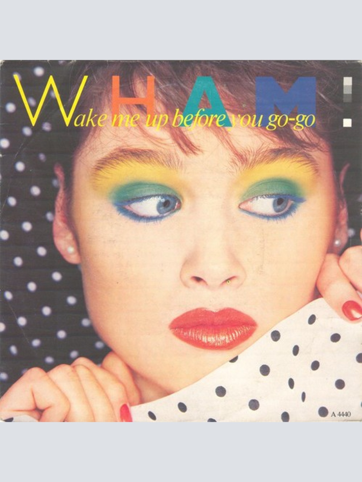 7", Single Wham! - Wake Me Up Before You Go-Go