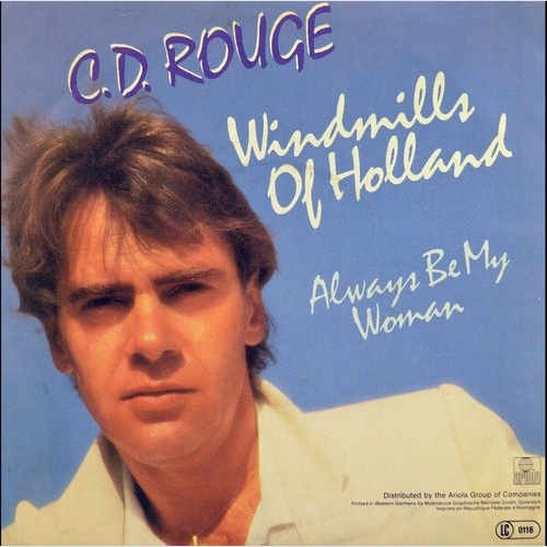 7", Single C.D. Rouge* - Windmills Of Holland