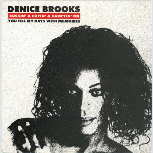7", Single Denice Brooks - Cussin' & Cryin' & Carryin' On