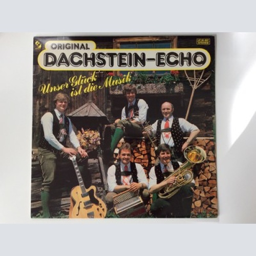 LP Original Dachstein Echo - Unser Glück Ist Die Musik