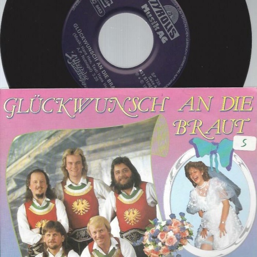 7" Zillertaler Schürzenjäger – Glückwunsch An Die Braut