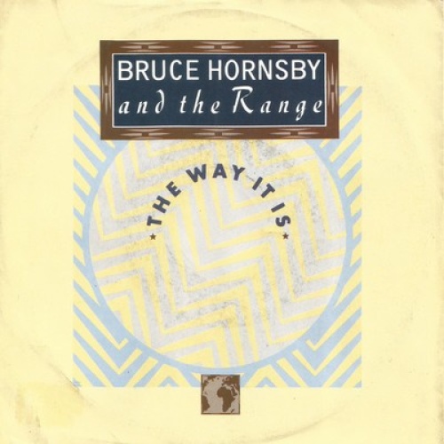 7", Single Bruce Hornsby And The Range - The Way It Is