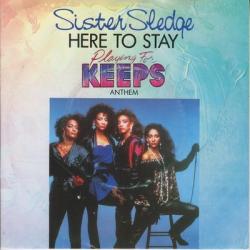7" Sister Sledge / Joe Cruz - Here To Stay ("Playing For Keeps" Anthem)
