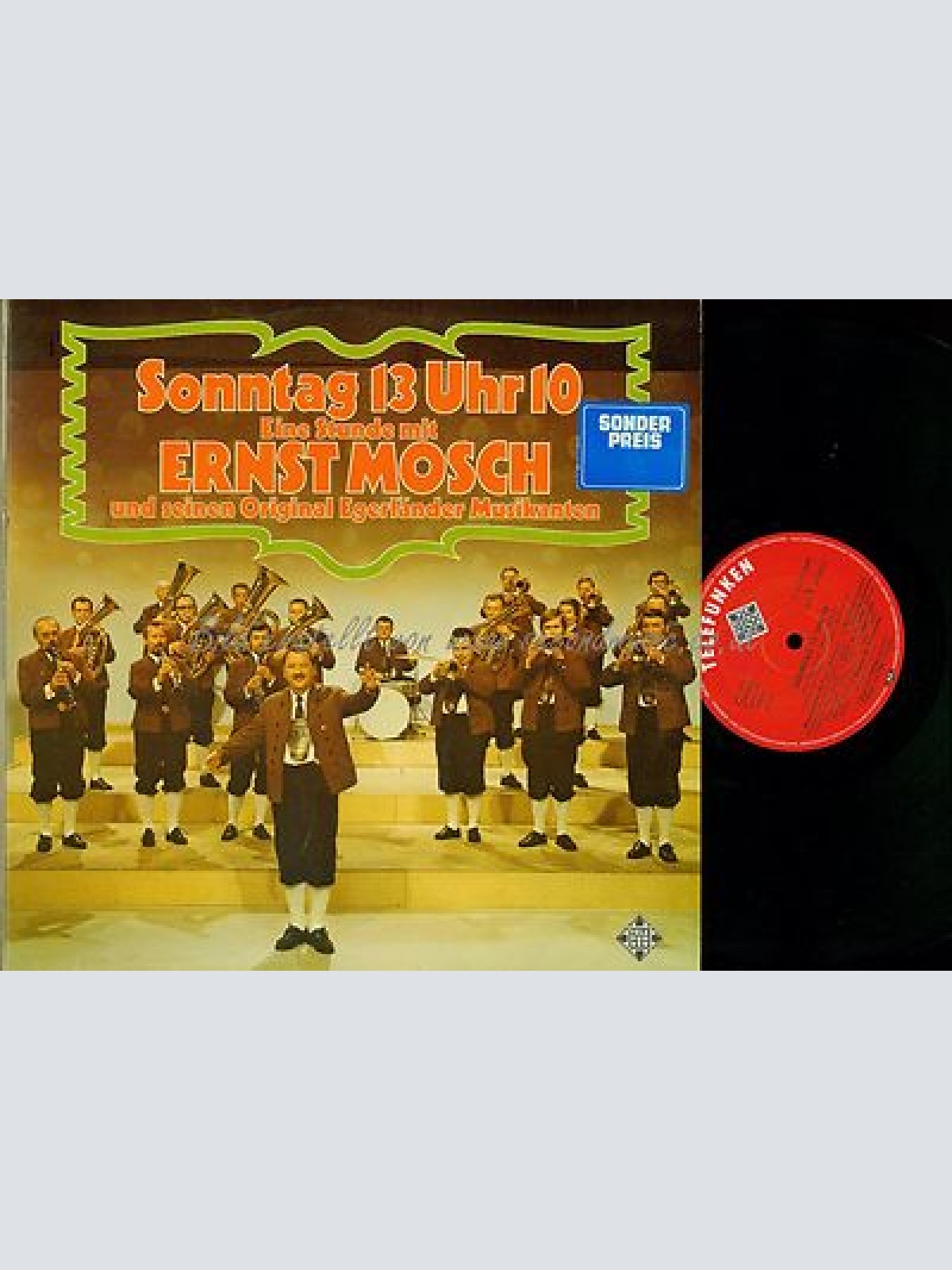 LP--ERNST MOSCH UND SEINE EGERLÄNDER MUSIKANTEN SONNTAG 13 UHR 10