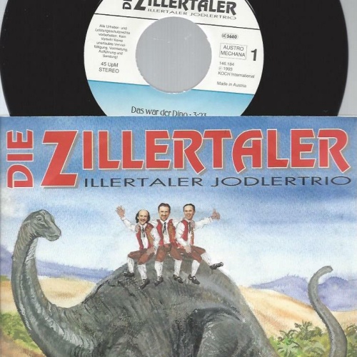 7" Die Zillertaler / Zillertaler Jodlertrio – Das War Der Dino